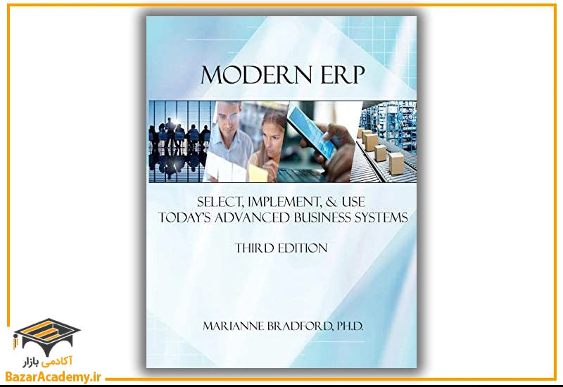 Modern ERP: Select, Implement, and Use Today's Advanced Business Systems