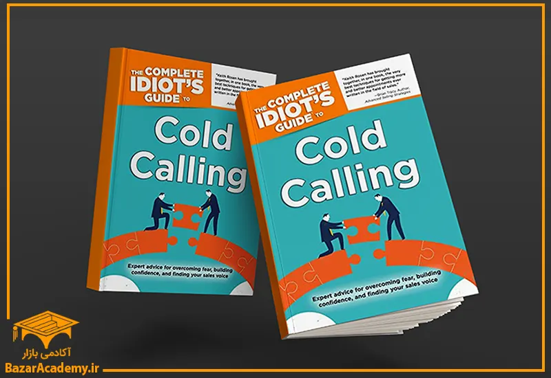 The Complete Idiot’s Guide to Cold Calling (Author: Keith Rosen)