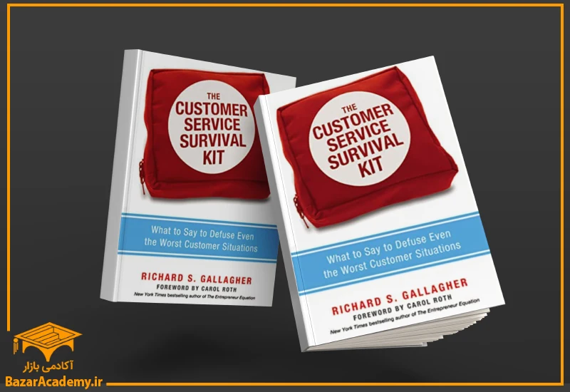 The Customer Service Survival Kit: What to Say to Defuse Even the Worst Customer Situations by Richard Gallagher