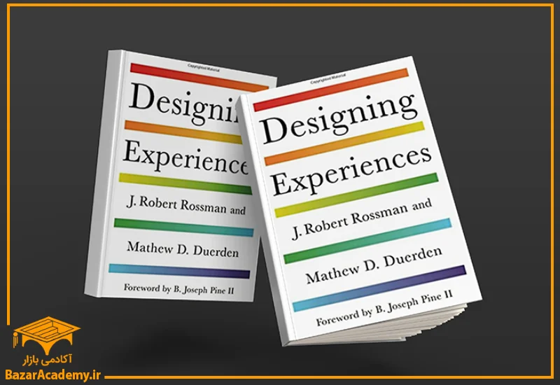 کتاب Designing Experiences by J. Robert Rossman Ph.D. and Mathew D. Duerden Ph.D